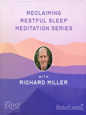 cover image of Reclaiming Restful Sleep with iRest Meditation with Richard Miller